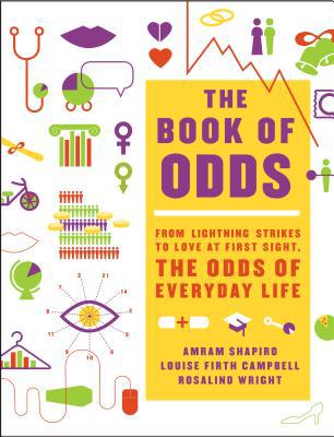 Book The Book of Odds: From Lightning Strikes to Love at First Sight, the Odds of Everyday Life free