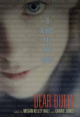 Book Dear Bully: Seventy Authors Tell Their Stories free