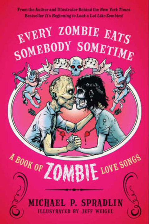 Book Every Zombie Eats Somebody Sometime: A Book of Zombie Love Songs free