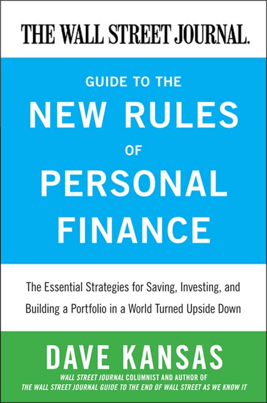 Book The Wall Street Journal Guide to the New Rules of Personal Finance: Essential Strategies for Saving, Investing, and Building a Portfolio in a World Turned Upside Down free