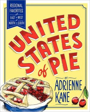 Book United States of Pie: Regional Favorites from East to West and North to South free