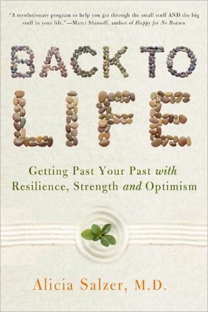 Book Back to Life: Getting Past Your Past with Resilience, Strength, and Optimism free