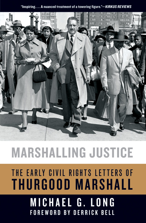Book Marshalling Justice: The Early Civil Rights Letters of Thurgood Marshall free