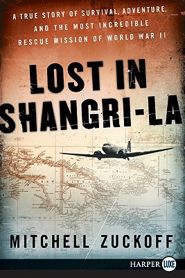 Book Lost in Shangri-La: A True Story of Survival, Adventure, and the Most Incredible Rescue Mission of World War II free