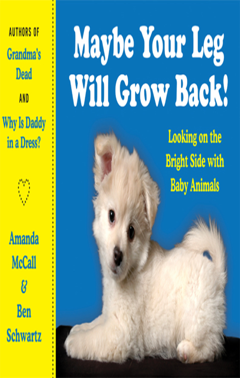 Book Maybe Your Leg Will Grow Back! free