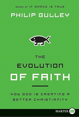 Book The Evolution of Faith: How God Is Creating a Better Christianity free