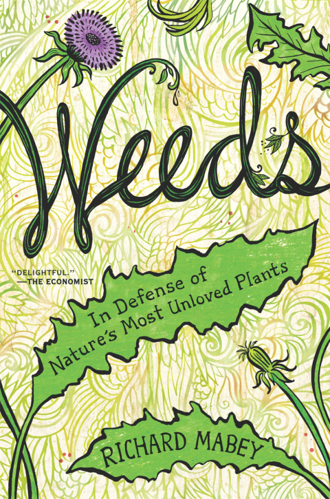 Book Weeds: In Defense of Nature's Most Unloved Plants free