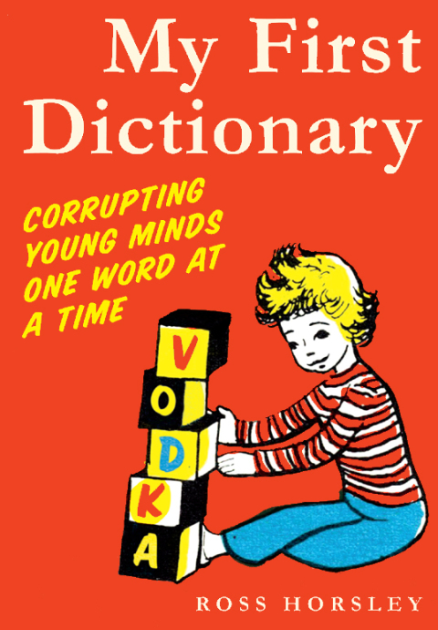 Book My First Dictionary: Corrupting Young Minds One Word at a Time free