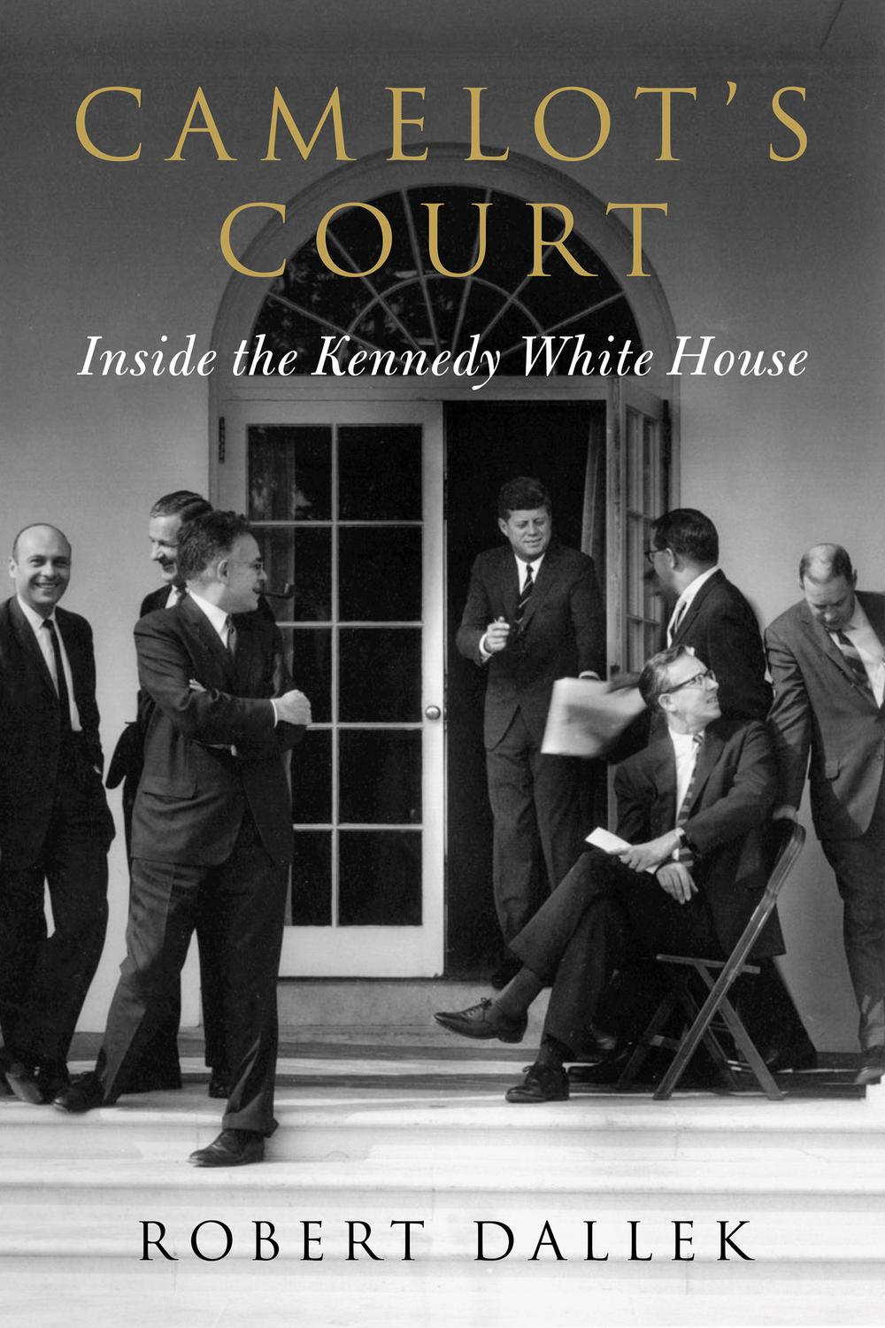 Book Camelot's Court: Inside the Kennedy White House free