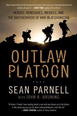 Book Outlaw Platoon: Heroes, Renegades, Infidels, and the Brotherhood of War in Afghanistan free