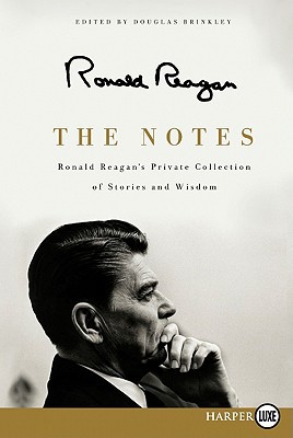 Book The Notes: Ronald Reagan's Private Collection of Stories and Wisdom free