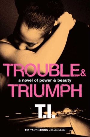 Book Trouble & Triumph: A Novel of Power & Beauty free