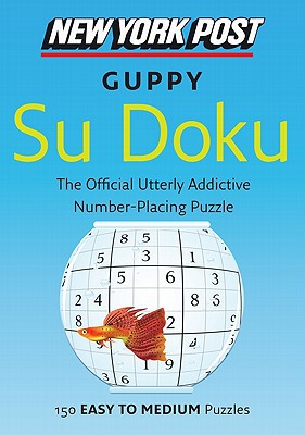 Book New York Post Guppy Su Doku: 150 Easy to Medium Puzzles free