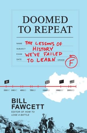 Book Doomed to Repeat: The Lessons of History We've Failed to Learn free