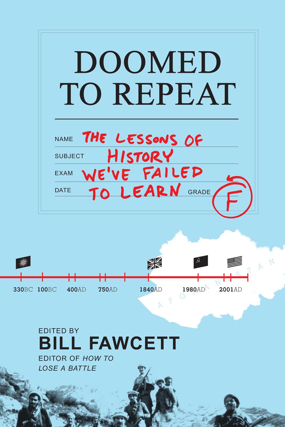 Book Doomed to Repeat: The Lessons of History We've Failed to Learn free
