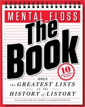 Book mental_floss: The Book: The Greatest Lists in the History of Listory free