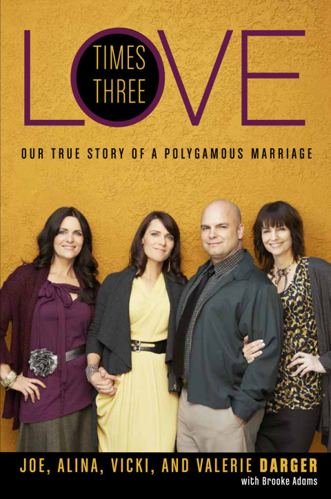 Book Love Times Three: Our True Story of a Polygamous Marriage free