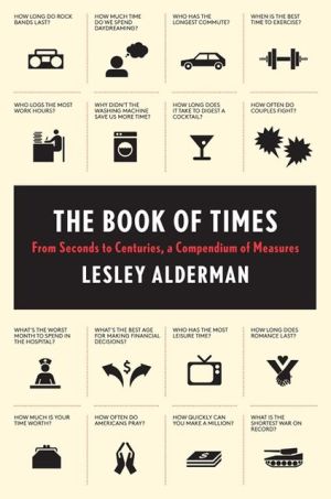 Book The Book of Times: From Seconds to Centuries, a Compendium of Measures free