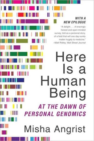 Book Here Is a Human Being: At the Dawn of Personal Genomics free