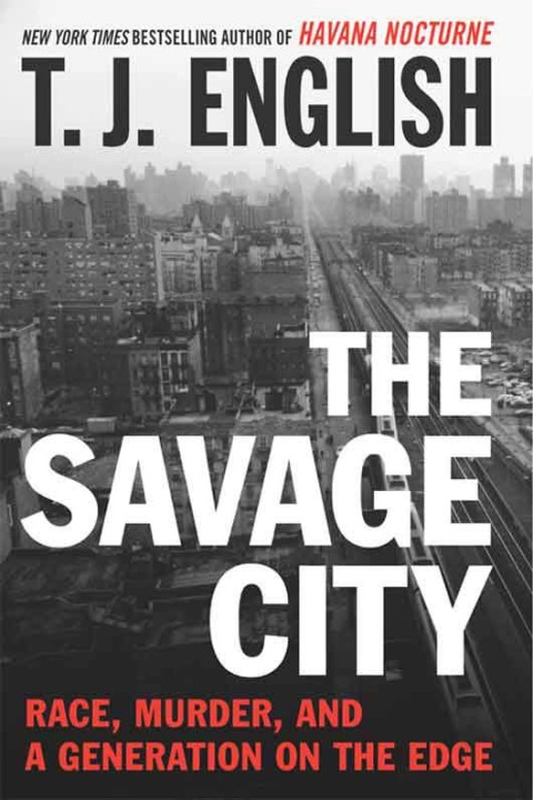 Book The Savage City: Race, Murder, and a Generation on the Edge free