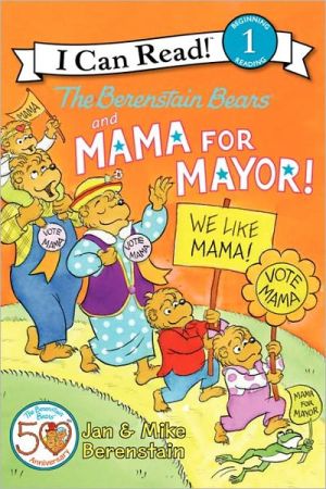 Book The Berenstain Bears and Mama for Mayor! (I Can Read Level 1) free