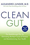 Book Clean Gut: The Breakthrough Plan for Eliminating the Root Cause of Disease and Revolutionizing Your Health free