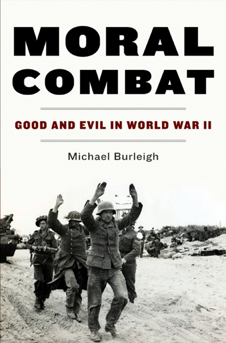 Book Moral Combat: Good and Evil in World War II free