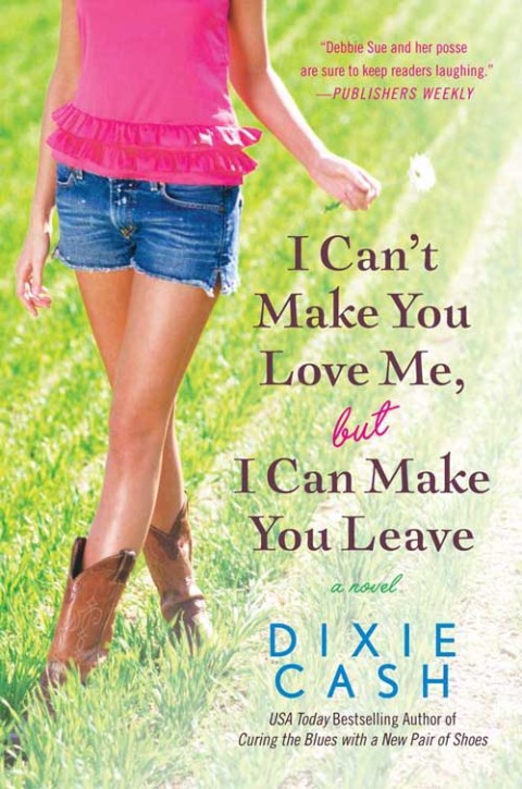 Book I Can't Make You Love Me, but I Can Make You Leave: A Novel (Domestic Equalizers Book 7) free