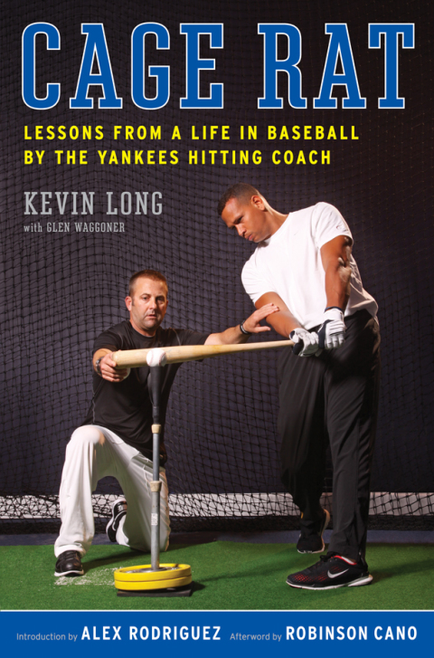 Book Cage Rat: Lessons from a Life in Baseball by the Yankees Hitting Coach free