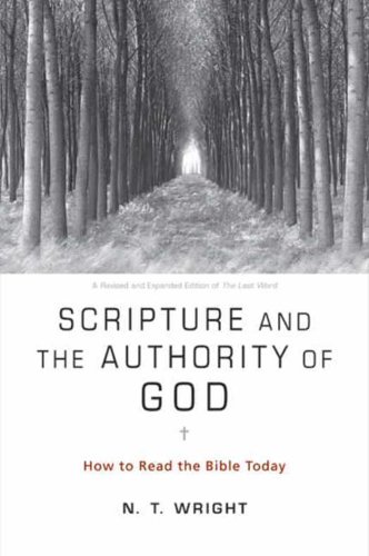Book Scripture and the Authority of God: How to Read the Bible Today free