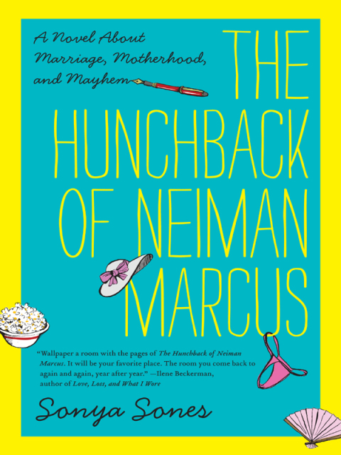 Book The Hunchback of Neiman Marcus: A Novel About Marriage, Motherhood, and Mayhem free