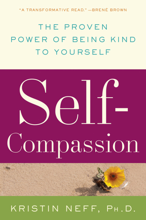 Book Self-Compassion: The Proven Power of Being Kind to Yourself free