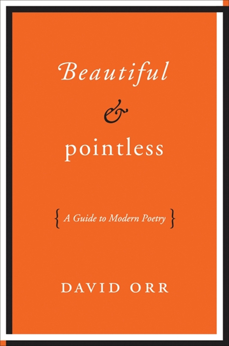 Book Beautiful & Pointless: A Guide to Modern Poetry free