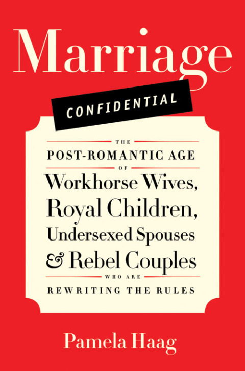 Book Marriage Confidential: Love in the Post-Romantic Age free