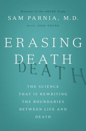 Book Erasing Death: The Science That Is Rewriting the Boundaries Between Life and Death free