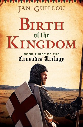 Book Birth of the Kingdom: Book Three of the Crusade Trilogy free