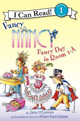 Book Fancy Nancy: Fancy Day in Room 1-A (I Can Read Level 1) free