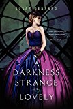 Book A Darkness Strange and Lovely (Something Strange and Deadly Trilogy) free