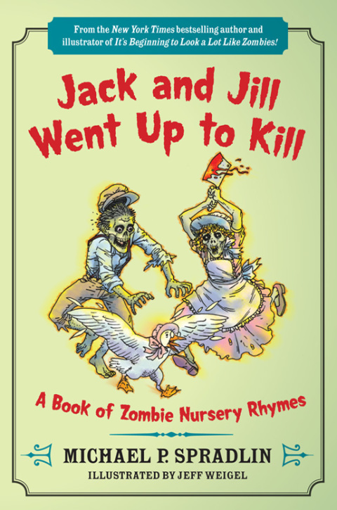 Book Jack and Jill Went Up to Kill: A Book of Zombie Nursery Rhymes free