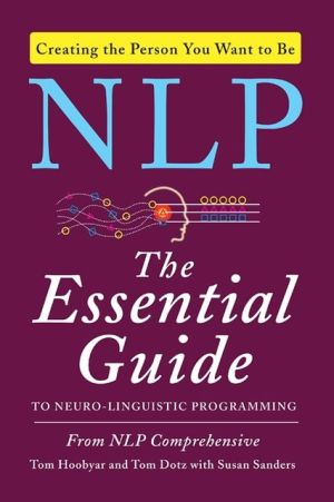 Book NLP: The Essential Guide to Neuro-Linguistic Programming free