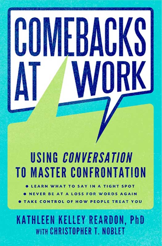 Book Comebacks at Work: Using Conversation to Master Confrontation free