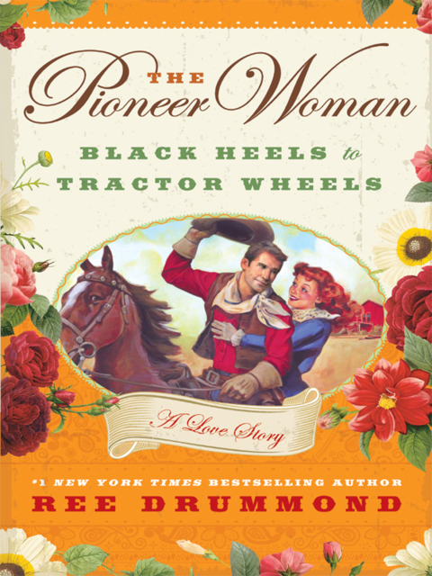 Book The Pioneer Woman: Black Heels to Tractor Wheels - A Love Story free