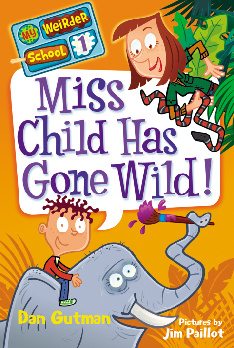 Book My Weirder School #1: Miss Child Has Gone Wild! free