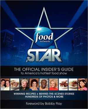Book Food Network Star: The Official Insider's Guide to America's Hottest Food Show free
