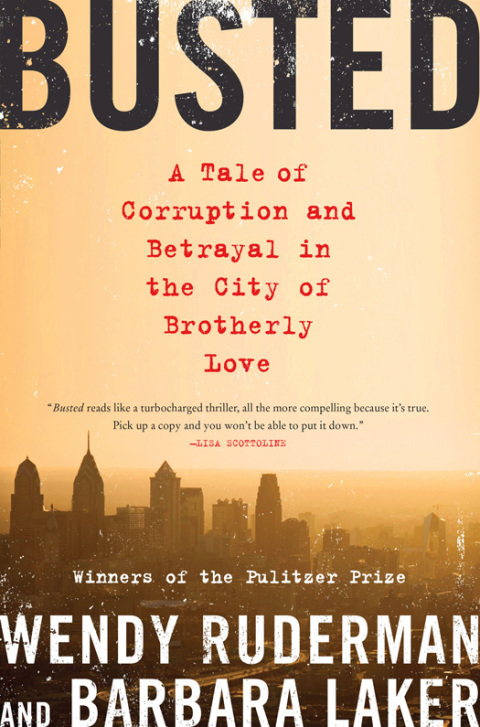 Book Busted: A Tale of Corruption and Betrayal in the City of Brotherly Love free