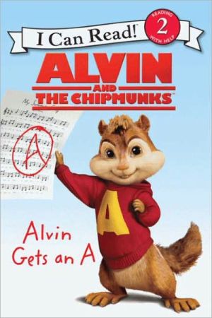 Book Alvin and the Chipmunks: Alvin Gets an A (I Can Read Level 2) free