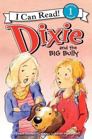 Book Dixie and the Big Bully (I Can Read Level 1) free