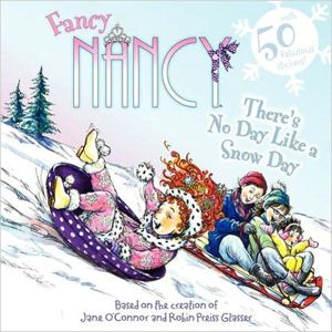 Book Fancy Nancy: There's No Day Like a Snow Day free