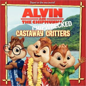 Book Alvin and the Chipmunks: Chipwrecked - Castaway Critters free