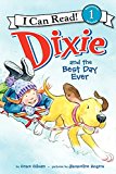 Book Dixie and the Best Day Ever (I Can Read Level 1) free